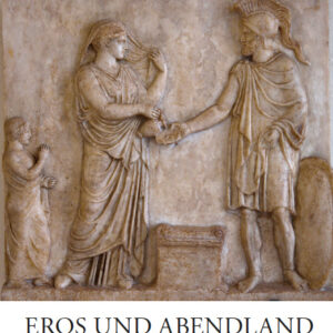 Alfred Ribi, Eros & Abendland (Neuausgabe als Hardcover)